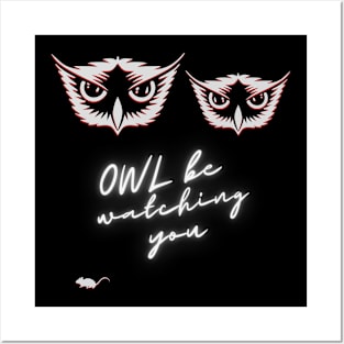 OWL be watching you spooky eyes predator bird Posters and Art